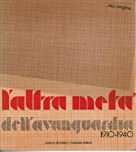L'altra met dell'avanguardia (1910-1940). Catalogo della mostra (Milano-Stoccolma, 1980) (Grandi mostre)