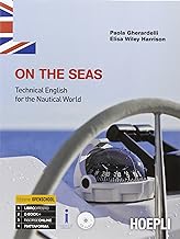 On the seas. Technical english for the nautical world. Con espansione online. Per gli Ist. tecnici e professionali