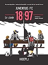 1897 Juventus FC. Le storie