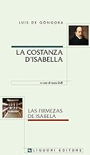 La costanza d'Isabella-Las firmezas de Isabela. Ediz. bilingue