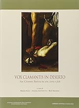 Vox clamantis in deserto. San Giovanni Battista tra arte, storia e fede