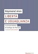 Libertà e uguaglianza. L'ultima lezione al Collège de France