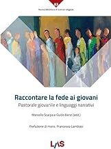 Raccontare la fede ai giovani. Pastorale giovanile e linguaggi narrativi