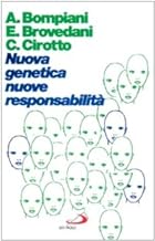 Nuova genetica, nuove responsabilit (Le ragioni del bene)