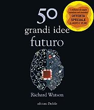 50 grandi idee. Futuro. Nuova ediz.