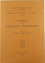 Edizione nazionale del carteggio di L. A. Muratori. Carteggio con Vannucchi... Wurmbrandt (Centro studi murator. Ed. naz. carteggio)