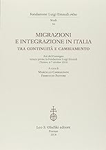 Migrazioni e integrazione in Italia tra continuit e cambiamento.