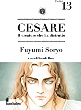 Cesare. Il creatore che ha distrutto (Vol. 13)