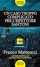 Un caso troppo complicato per l'ispettore Santoni