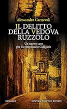 Il delitto della vedova Ruzzolo. Un nuovo caso per il commissario Calligaris