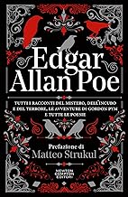 Tutti i racconti del mistero, dell'incubo e del terrore, le avventure di Gordon Pym e tutte le poesie