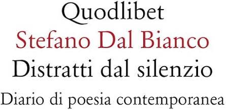 Distratti dal silenzio. Diario di poesia contemporanea