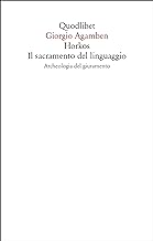 Il sacramento del linguaggio. Archeologia del giuramento. Homo sacer (Vol. II/3)