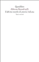 L'ultimo secolo di poesia italiana. Testi, commenti, ritratti