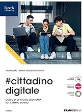 #cittadinodigitale. Vol. unico. Per le Scuole superiori. Con e-book. Con espansione online