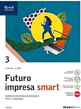 Futuro impresa smart. Con Quadro dei conti. Per le Scuole superiori. Con e-book. Con espansione online (Vol. 3)