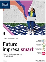 Futuro impresa smart. Con Quadro dei conti. Per le Scuole superiori. Con e-book. Con espansione online (Vol. 4)