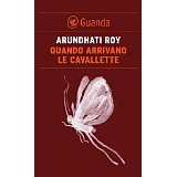 Quando arrivano le cavallette (Guanda Saggi)