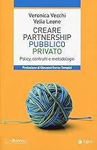 Partnership pubblico privato. Policy, contratti e metodologie