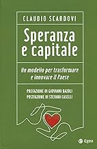 Speranza e capitale. Un modello per trasformare e innovare il paese