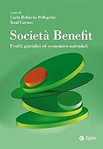 Società Benefit. Profili giuridici ed economico-aziendali