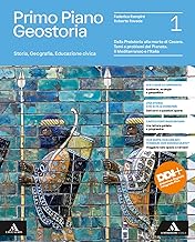 Primo piano Geostoria. Storia, Geografia, Educazione civica. Per il 1° biennio delle Scuole superiori. Con e-book. Con espansione online. Dalla ... Pianeta. Il Mediterraneo e l'Italia (Vol. 1)