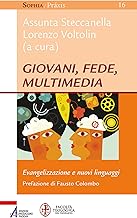 Giovani, fede, multimedia. Evangelizzazione e nuovi linguaggi