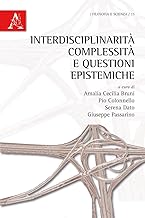 Interdisciplinarit, complessit e questioni epistemiche