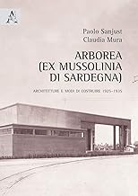 Arborea (ex Mussolinia di Sardegna). Architetture e modi di costruire 1925-1935