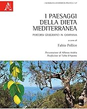 I paesaggi della dieta mediterranea. Percorsi geografici in Campania