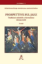 Prospettive sul jazz. Tradizioni stilistiche e formazione dei musicisti. Tre studi
