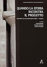 Quando la storia incontra il progetto. Contributi ad AID Monuments 2015 – Perugia