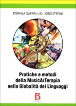 Pratiche e metodi della musicaterapia nella globalit dei linguaggi