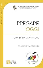 Pregare oggi. Una sfida da vincere