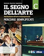 Il segno dell'arte. Percorsi semplificati C. Per le Scuole superiori. Con e-book. Con espansione online (Vol. 3)