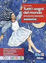 Tutti i sogni del mondo. Narrativa e racconti integrali. Per le Scuole superiori. Con e-book: Promessi sposi. Con espansione online