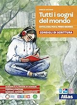 Tutti i sogni del mondo. Consigli di scrittura. Per le Scuole superiori. Con e-book. Con espansione online