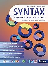 Syntax. Database e linguaggio SQL. Informatica per istituti tecnici tecnologici. Per le Scuole superiori. Con e-book. Con espansione online