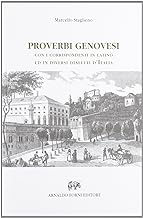 Proverbi genovesi con i corrispondenti in latino ed in diversi dialetti d'Italia (rist. anast. Genova, 1869)
