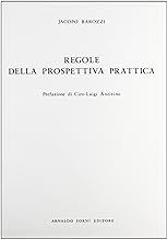 Regole della prospettiva pratica (rist. anast. 1743) (Bibl. architet. urbanist. Teoria, storia)
