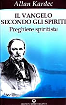 Il vangelo secondo gli spiriti: 2 (Esoterismo, medianità, parapsicologia)