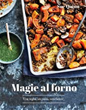 Magie al forno. Una teglia, un pasto, zero fatica!