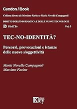 Tec-no-identità? Percorsi, provocazioni e istanze delle nuove s/oggettività