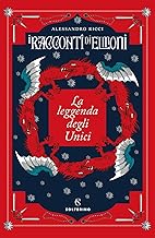 I racconti di Elmoni. La leggenda degli Unici