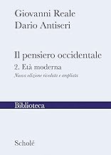 Il pensiero occidentale dalle origini ad oggi. Nuova ediz.. Età moderna (Vol. 2)