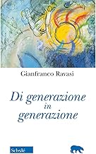 Di generazione in generazione. Nuova ediz.