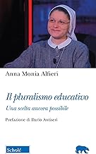 Il pluralismo educativo. Una scelta ancora possibile