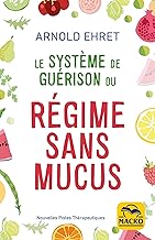 Le système de guérison du régime sans mucus