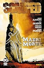 Madri morte. Scalped (Vol. 3)