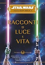 Racconti di luce e vita. L'Alta Repubblica. Star Wars